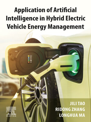 cover image of Application of Artificial Intelligence in Hybrid Electric Vehicle Energy Management